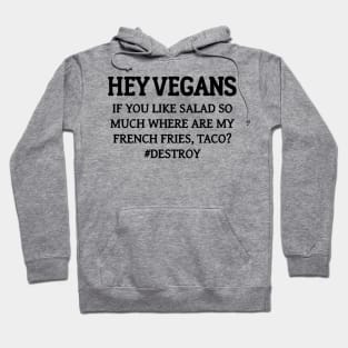 Hey Vegans Hoodie